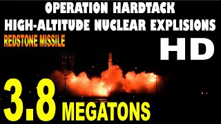 Operation Hardtack High Altitude Redstone Missile Nuclear Detonations 1958 [upl. by Ahselak]