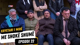 Kryetari i mirë me shokë shumë  Episodi 22 NEW [upl. by Raimundo]