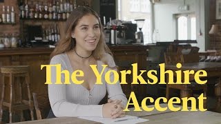 The Yorkshire Accent Explained [upl. by Arema619]