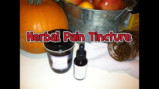 Herbal Pain Relief Tincture [upl. by Notsgnik]