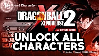 Dragon Ball Xenoverse 2 for Nintendo Switch  How To Unlock All Characters From The Start DLC [upl. by Oulman]