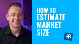 How to Estimate Market Size for a New Product [upl. by Noyrb]