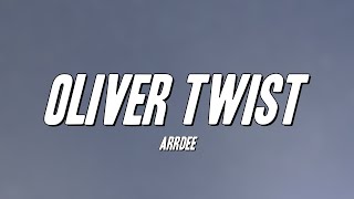 ArrDee  Oliver Twist Lyrics [upl. by Say334]