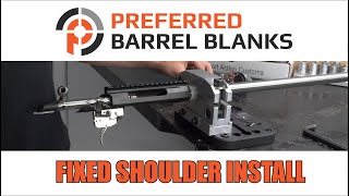 Fixed Shoulder Prefit Install Preferred Barrels [upl. by Ynnavoig]