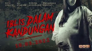 IBLIS DALAM KANDUNGAN Official Trailer  10 Maret 2022 di Bioskop [upl. by Giltzow476]