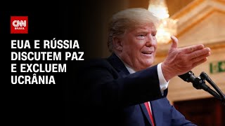 EUA e Rússia discutem paz e excluem Ucrânia  CNN 360º [upl. by Yllatan]