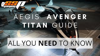 Star Citizen  Aegis Dynamics Avenger Titan Ship Guide  All You NEED To Know  Alpha 312 [upl. by Ellebana]