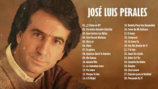 JOSE L PERALES 25 SUS GRANDES EXITOS  JOSE L PERALES SUS MEJORES ÉXITOS [upl. by Onitsuj920]