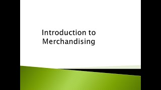 Introduction to Merchandising [upl. by Llenrap]