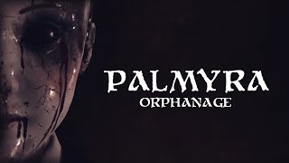 Palmyra Orphanage – Release Trailer [upl. by Hembree]