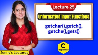 C25 Unformatted Input Functions in C  C Programming Tutorials [upl. by Tsui]