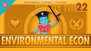 Environmental Econ Crash Course Economics 22 [upl. by Sion252]