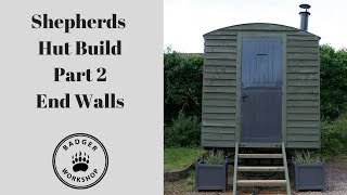 Shepherds Hut Build Part 2 End Walls [upl. by Livy52]