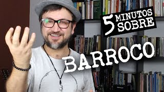 5 Minutos Sobre Barroco [upl. by Carleen]