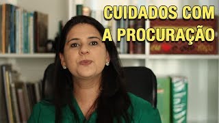 CUIDADOS COM A PROCURAÇÃO [upl. by Leinad]