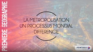 PREMIERE La métropolisation un processus mondial différencié [upl. by Eirallih]