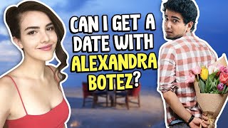 I TRIED TO GET A DATE WITH ALEXANDRA BOTEZ [upl. by Aerdnael464]