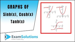 Graphs of sinh x cosh x and tanh x  ExamSolutions [upl. by Norene258]