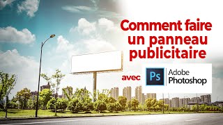 Tuto PHOTOSHOP COMMENT FAIRE UN PANNEAU PUBLICITAIRE [upl. by Eido370]