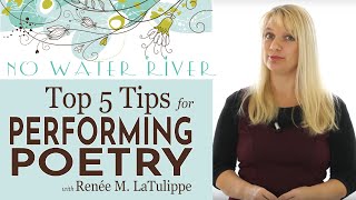 Top 5 Tips for Poetry Performance Doing Poetry Right with Renee M LaTulippe [upl. by Emmerie]