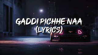 Gaddi Pichhe Naa lyrics  Khan Bhaini  Shipra Goyal  Official Punjabi Song 2020  Indian lyrics [upl. by Rosemari684]