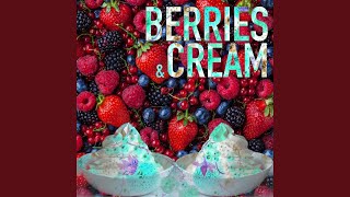 Berries amp Cream [upl. by Cramer]