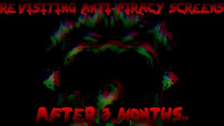 Revisiting AntiPiracy Screens after 3 months [upl. by Giff617]