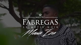 Fabregas Le Métis Noir  Mawa Eza [upl. by Anpas]