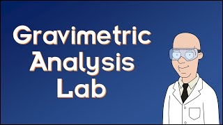 Gravimetric Analysis Lab [upl. by Narual]