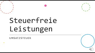 Steuerfreie Umsätze Leistungen in der Umsatzsteuer [upl. by Seka974]