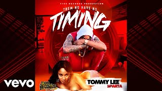 Tommy Lee Sparta  Timing Official Audio [upl. by Lytsirk]