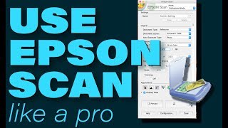 How to Use Epson Scan Like a Pro [upl. by Christianity]