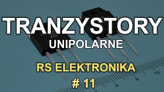 Tranzystory unipolarne  RS Elektronika  11 [upl. by Adnarrim218]