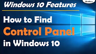 How to Find Control Panel in Windows 10  Windows 10 Features [upl. by Loralee802]