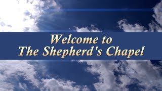 Welcome to The Shepherds Chapel [upl. by Ahsikyt]