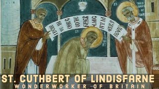 Saint Cuthbert of Lindisfarne [upl. by Licht]