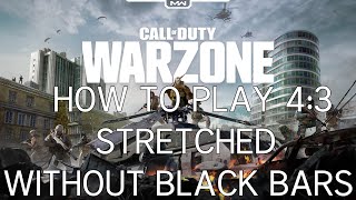 Call Of Duty Warzone  How to play 43 stretched without black bars [upl. by As]