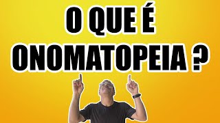 O QUE É ONOMATOPEIA [upl. by Kristien465]