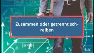 Zusammen oder getrennt schreiben [upl. by Yessak]