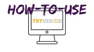 How To Use TxtVideo [upl. by Acira]