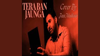 Tera Ban Jaunga Cover [upl. by Conny]