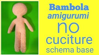 Bambola uncinetto amigurumi senza cuciture schema base [upl. by Albert671]