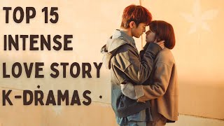 Top 15 Best Korean Drama With Intense Love Story [upl. by Akemal]