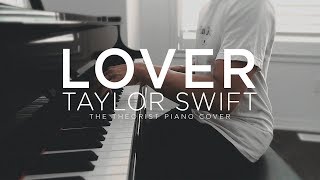 LOVER by Taylor Swift  The Theorist Piano Cover [upl. by Aiuqes]