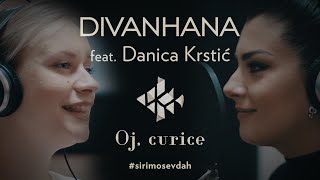 Divanhana amp Danica Krstic  Oj curice Official video [upl. by Bouley]