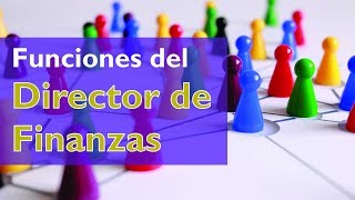 Funciones del Director de Finanzas [upl. by Maggi]