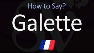 How to Pronounce Galette CORRECTLY French amp English Pronunciation [upl. by Hada619]