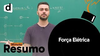 FÍSICA FORÇA ELÉTRICA  MINUTO RESUMO  DESCOMPLICA [upl. by Schoenfelder]