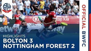 HIGHLIGHTS  Bolton Wanderers 32 Nottingham Forest [upl. by Atteram60]