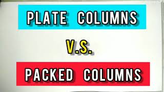 Packed columns VS Plate columns  mass transfer [upl. by Einnoc634]